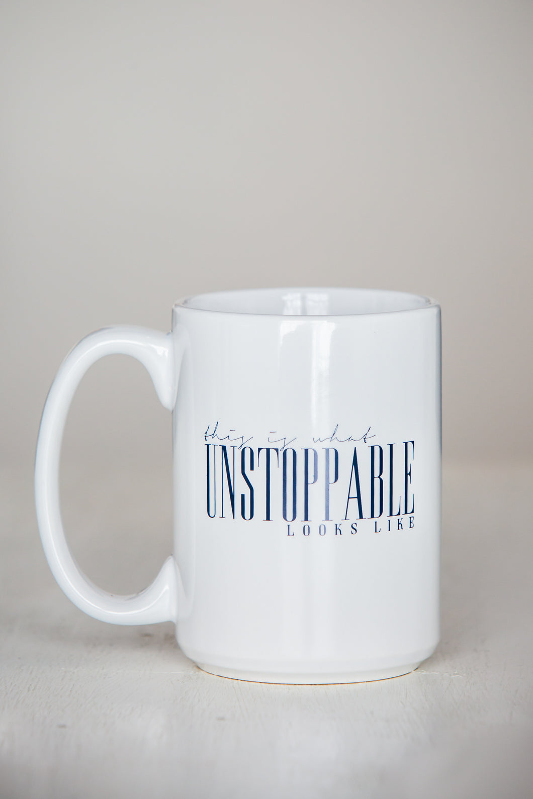 ‘This is What Unstoppable Looks Like’ Mug